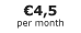 €4,5 per month