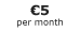 €5 per month