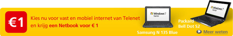 Kies nu voor vast en mobiel internet van Telenet en krijg deze Netbook voor € 1: Samsung N 135 Blue of Packard Bell Dor S2