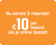 Nu eerste 3 maanden €10 per maand als je online bestelt